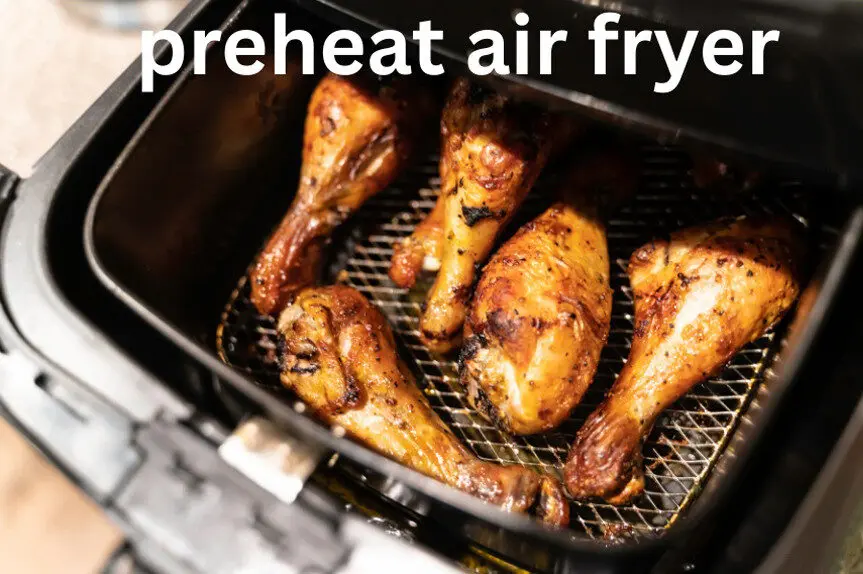 preheat air fryer